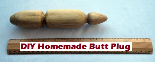 DIY homemade butt plug